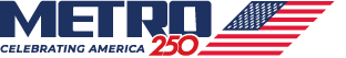 METRO Celebrating America's 250th year anniversary.